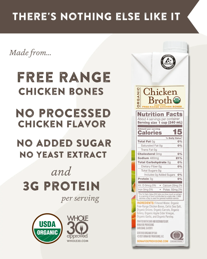 Bonafide Provisions There's Nothing Else Like It Whole30 Approved Chicken Broth Made From Free Range Chicken Bones Organic Ingredients No Added Sugar