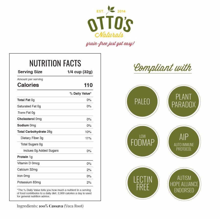 Ottos Naturals Grain Free Flour Nutrition Facts Ingredients 100% Cassava Yuca Root Paleo Low FODMAP AIP Lectin Free Autism Approved Food